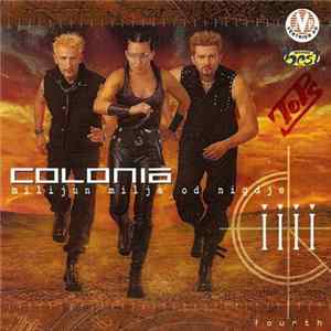 Colonia - Milijun Milja Od Nigdje FLAC