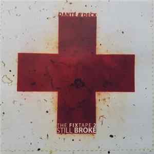 Danté & Deck - The Fixtape 2 Still Broke FLAC