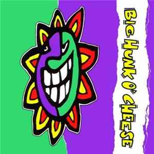 Big Hunk O' Cheese - Big Hunk O' Cheese FLAC