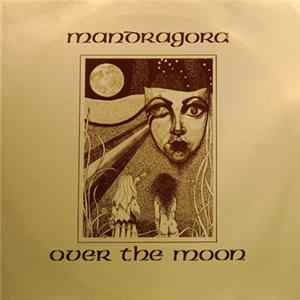 Mandragora - Over The Moon FLAC