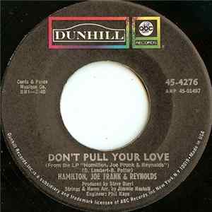 Hamilton, Joe Frank & Reynolds - Don't Pull Your Love FLAC