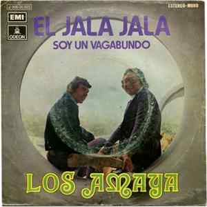 Los Amaya - El Jala Jala / Soy Un Vagabundo FLAC