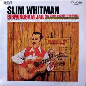 Slim Whitman - Birmingham Jail And Other Country Favourites FLAC