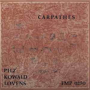 Pilz / Kowald / Lovens - Carpathes FLAC