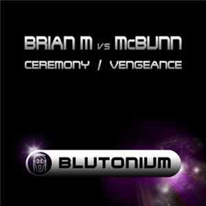 Brian M vs McBunn - Ceremony / Vengeance FLAC
