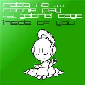 Fabio XB And Ronnie Play feat. Gabriel Cage - Inside Of You FLAC
