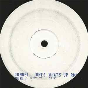 Public Enemy / Donell Jones - Rebel Without A Pause / U Know What's Up FLAC