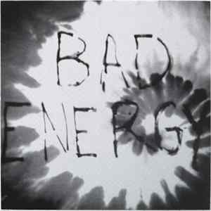 Bad Energy / Bad Side - Bad Energy / Looking For A Bad Time? FLAC