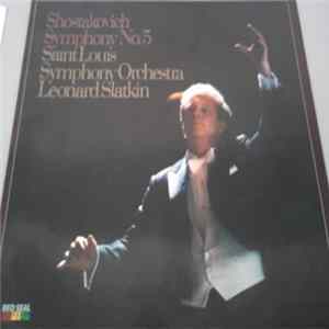 Dmitri Shostakovich, Saint Louis Symphony Orchestra, Leonard Slatkin - Symphony No. 5, Op. 47 FLAC