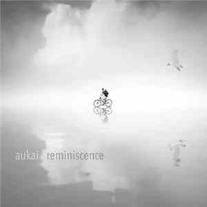 Aukai - Reminiscence FLAC