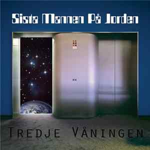 Sista Mannen På Jorden - Tredje Våningen FLAC