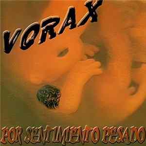 vorax - Por Sentimiento Pesado FLAC