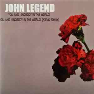 John Legend - You & I (Nobody In The World) FLAC