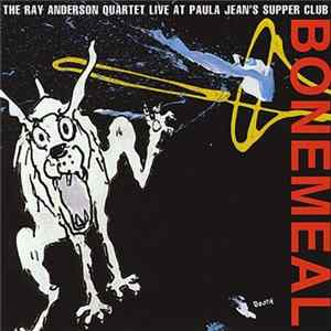 Ray Anderson Quartet - Bonemeal FLAC