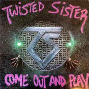 Twisted Sister - Come Out And Play FLAC