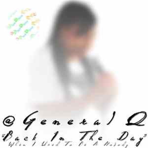 General Q - Back In The Day (When I Used To Be A Nobody) FLAC
