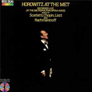 Horowitz, Scarlatti, Chopin, Liszt, Rachmaninoff - Horowitz At The Met FLAC