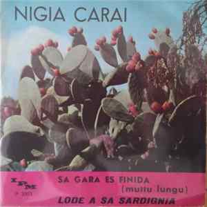 Nigia Carai - Sa Gara Es Finida (Muttu Longu) / Lode A Sa Sardignia FLAC