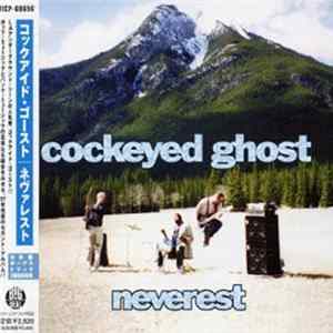 Cockeyed Ghost - Neverest FLAC
