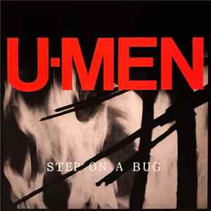U-Men - Step On A Bug FLAC