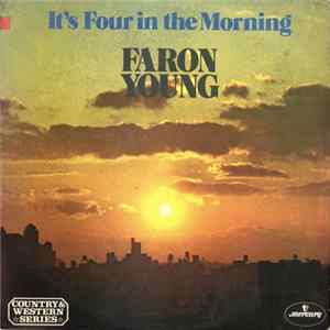 Faron Young - It's Four In The Morning FLAC
