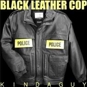 Black Leather Cop - Kindaguy FLAC