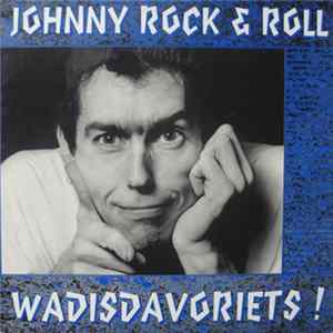 Johnny Rock & Roll - Wadisdavoriets! FLAC