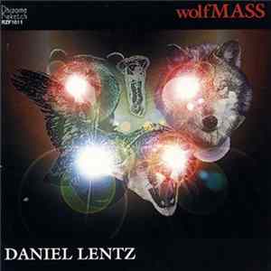 Daniel Lentz - Wolfmass FLAC