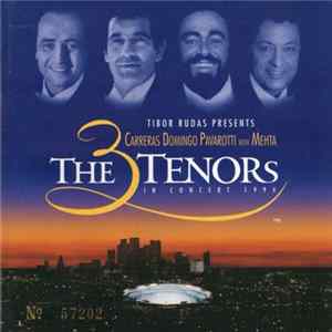 Carreras - Domingo - Pavarotti With Mehta - The 3 Tenors In Concert 1994 FLAC