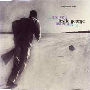 Leslie George - Are You Listening FLAC