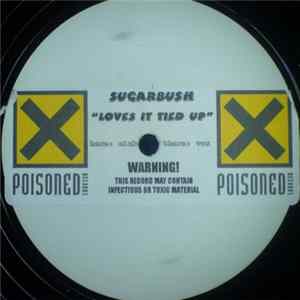 Sugarbush - Loves It Tied Up FLAC