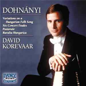 Donhnányi - David Korevaar - Variations On A Hungarian Folk Song • Six Concert Etudes • Pastorale • Ruralia Hungarica FLAC