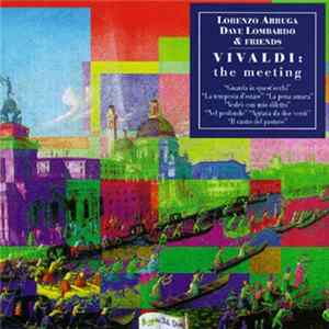 Lorenzo Arruga, Dave Lombardo & Friends - Vivaldi: The Meeting FLAC