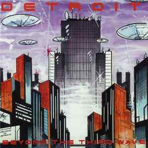 Various - Detroit: Beyond The Third Wave FLAC