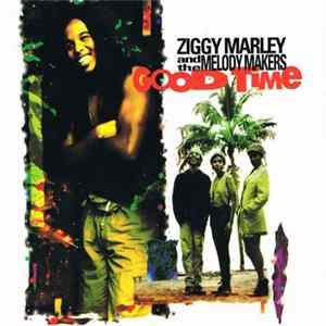 Ziggy Marley And The Melody Makers - Good Time FLAC
