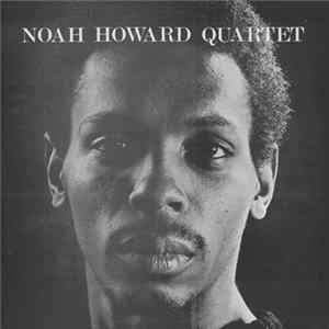 Noah Howard Quartet - Noah Howard Quartet FLAC