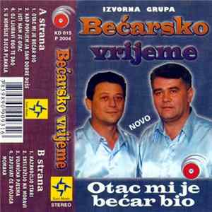 Izvorna Grupa Bećarsko Vrijeme - Otac Mi Je Bećar Bio FLAC