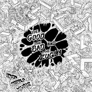 The Good The Bad And The Zugly - Anti World Music FLAC