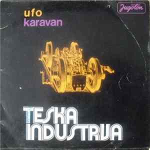 Teška Industrija - Karavan / U.F.O. FLAC