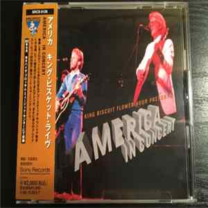 America - King Biscuit Flower Hour Presents America In Concert FLAC