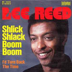 Lee Reed - Shlick Shlack Boom Boom FLAC