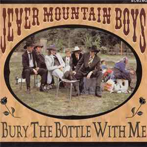 Jever Mountain Boys - Bury The Bottle With Me FLAC