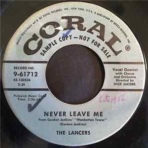 The Lancers - Never Leave Me / I Came Back To Say I'm Sorry FLAC