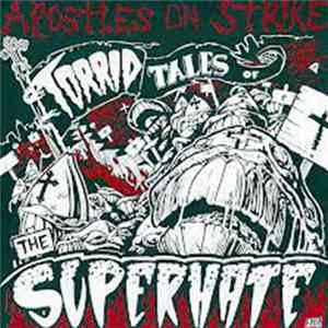 Apostles On Strike - Torrid Tales Of The Superhate FLAC