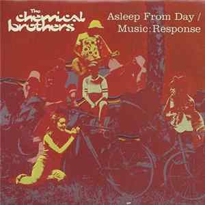 The Chemical Brothers - Asleep From Day / Music:Response FLAC