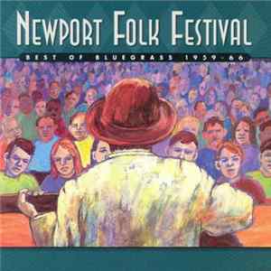 Various - Newport Folk Festival: Best Of Bluegrass 1959 - 1966 FLAC