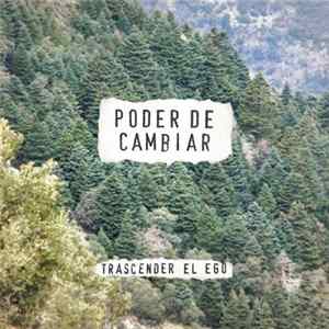 Poder De Cambiar - Trascender El Ego FLAC