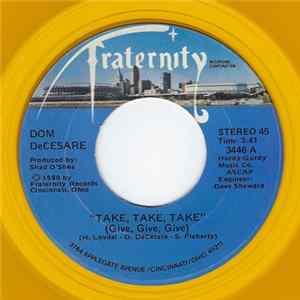 Dom DeCesare - Take, Take, Take (Give, Give, Give) / I'll Love You Until FLAC