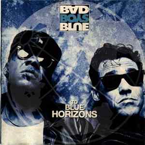 Bad Boys Blue - To Blue Horizons FLAC