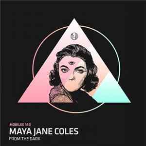 Maya Jane Coles - From The Dark FLAC